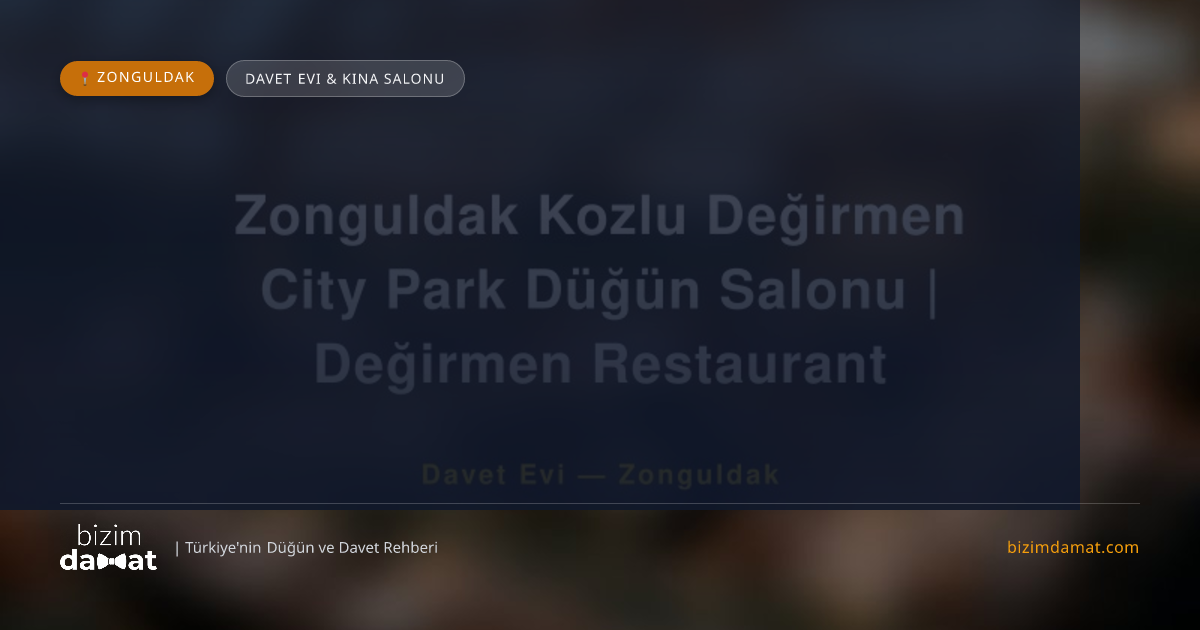 Zonguldak Kozlu Değirmen City Park Düğün Salonu | Değirmen Restaurant Zonguldak Davet Evi & Kına Salonu — Zonguldak Düğün ve Kır Mekanları Rehber Görseli