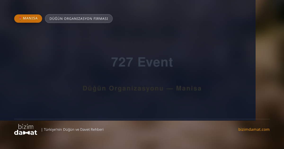 727 Event Manisa Düğün Organizasyon Firması — Manisa Düğün ve Kır Mekanları Rehber Görseli