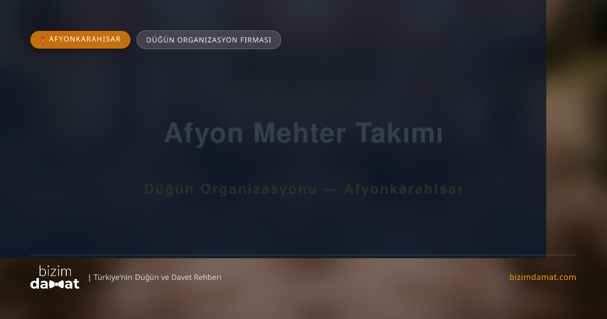 Afyon Mehter Takımı Afyonkarahisar Düğün Organizasyon Firması — Afyonkarahisar Düğün ve Kır Mekanları Rehber Görseli