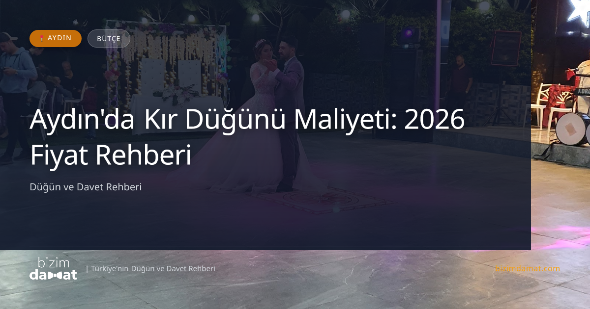 Aydın'da Kır Düğünü Maliyeti: 2026 Fiyat Rehberi — Aydın Düğün ve Kır Mekanları Rehber Görseli