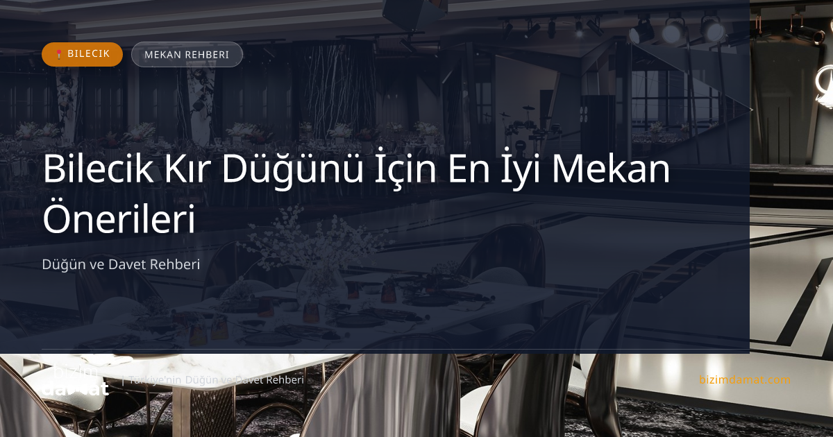 Bilecik Kır Düğünü İçin En İyi Mekan Önerileri — Bilecik Düğün ve Kır Mekanları Rehber Görseli