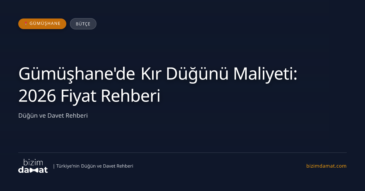 Gümüşhane'de Kır Düğünü Maliyeti: 2026 Fiyat Rehberi — Gümüşhane Düğün ve Kır Mekanları Rehber Görseli