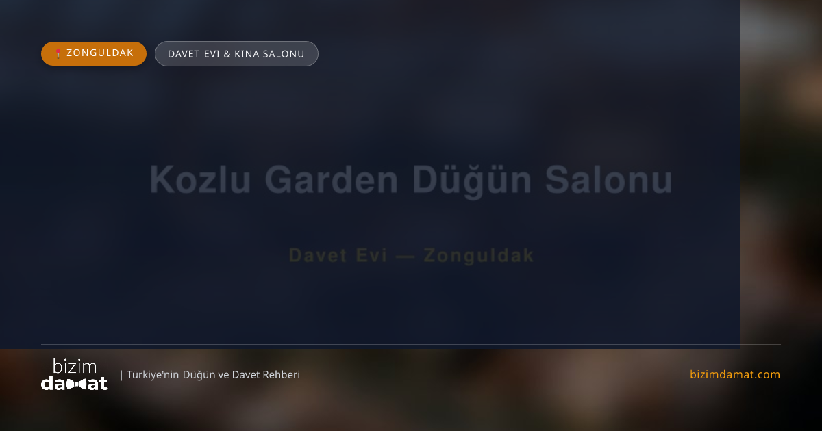 Kozlu Garden Düğün Salonu Zonguldak Davet Evi & Kına Salonu — Zonguldak Düğün ve Kır Mekanları Rehber Görseli