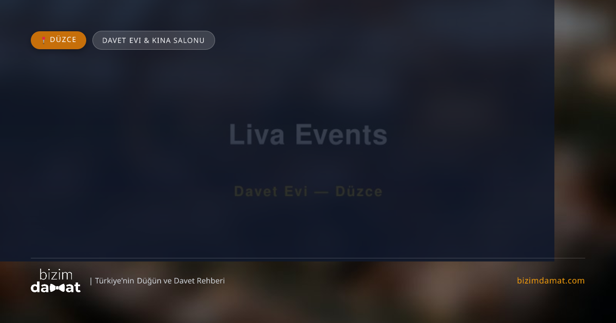 Liva Events Düzce Davet Evi & Kına Salonu — Düzce Düğün ve Kır Mekanları Rehber Görseli
