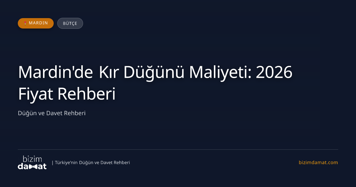 Mardin'de Kır Düğünü Maliyeti: 2026 Fiyat Rehberi — Mardin Düğün ve Kır Mekanları Rehber Görseli