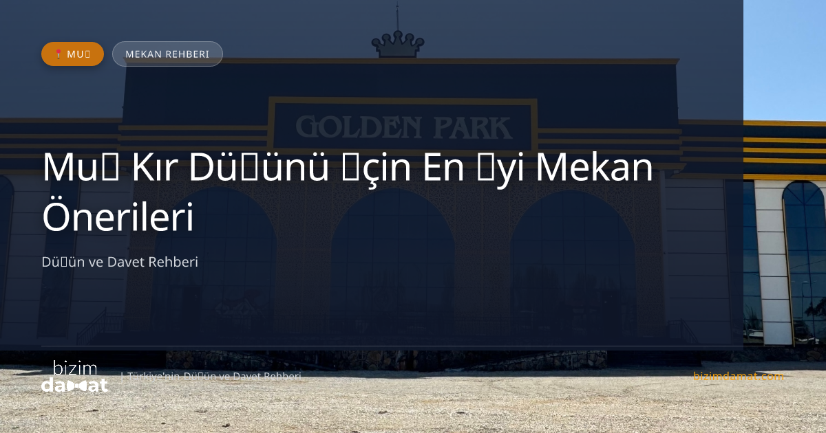 Muş Kır Düğünü İçin En İyi Mekan Önerileri — Muş Düğün ve Kır Mekanları Rehber Görseli