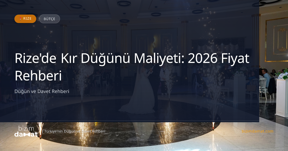 Rize'de Kır Düğünü Maliyeti: 2026 Fiyat Rehberi — Rize Düğün ve Kır Mekanları Rehber Görseli