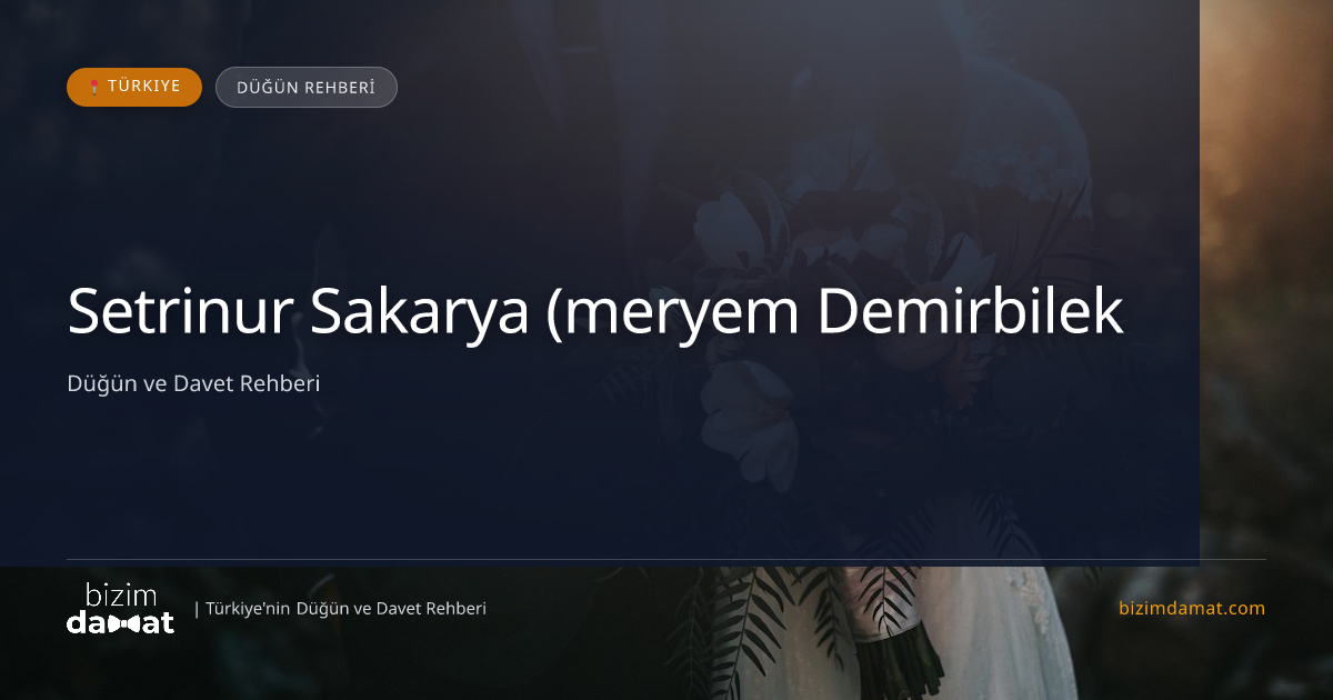 Setrinur Sakarya (meryem Demirbilek) Sakarya Gelinlik & Moda Evi — Sakarya Düğün ve Kır Mekanları Rehber Görseli